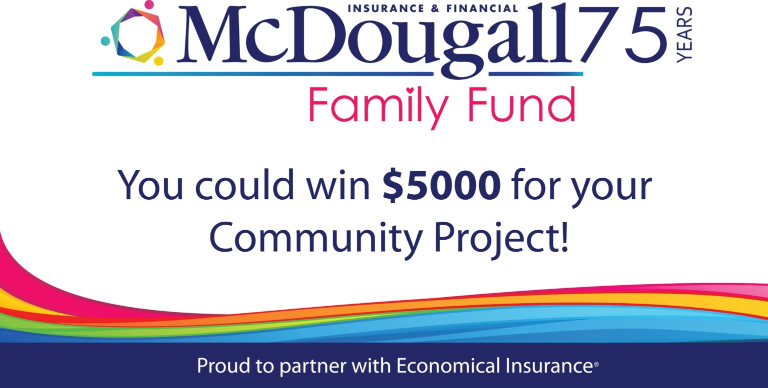 McDougall Family Fund 2021! McDougall Insurance McDougall Family Fund 2021! McDougall Insurance