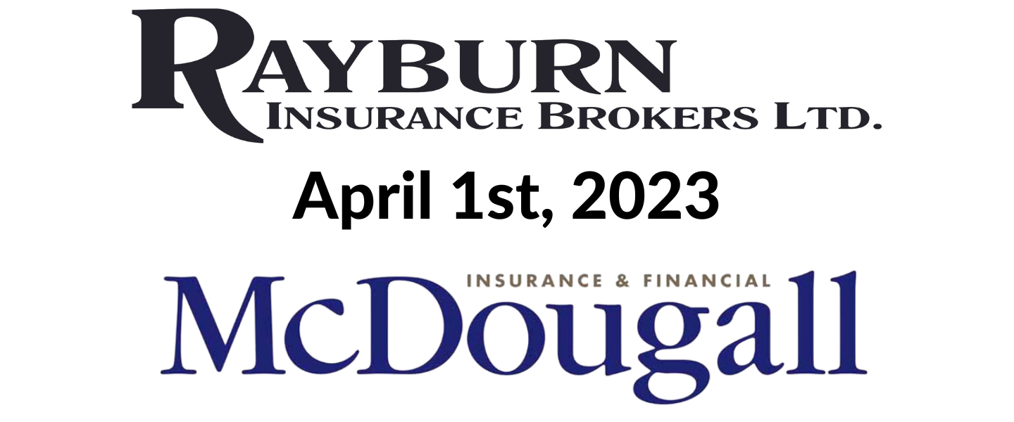 Rayburn Insurance merges with McDougall Insurance as of April 1st, 2023